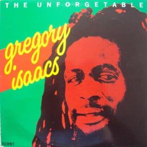 Gregory Isaacs ‎– The Unforgetable