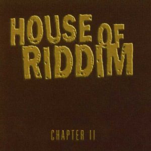 Various – House Of Riddim Chapter II