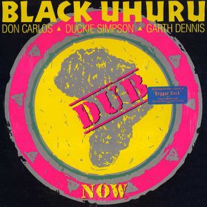 Black Uhuru - Now Dub