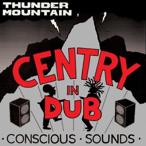 Centry – In Dub - Thunder Mountain