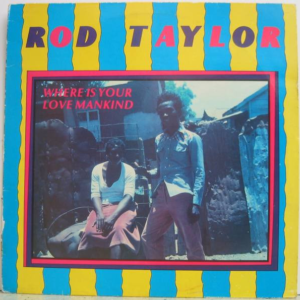 Rod Taylor - Where Is Your Love Mankind