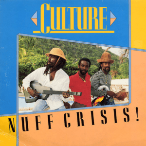 Culture - Nuff Crisis!