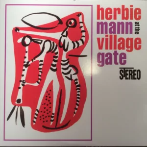 Herbie Mann – Herbie Mann At The Village Gate